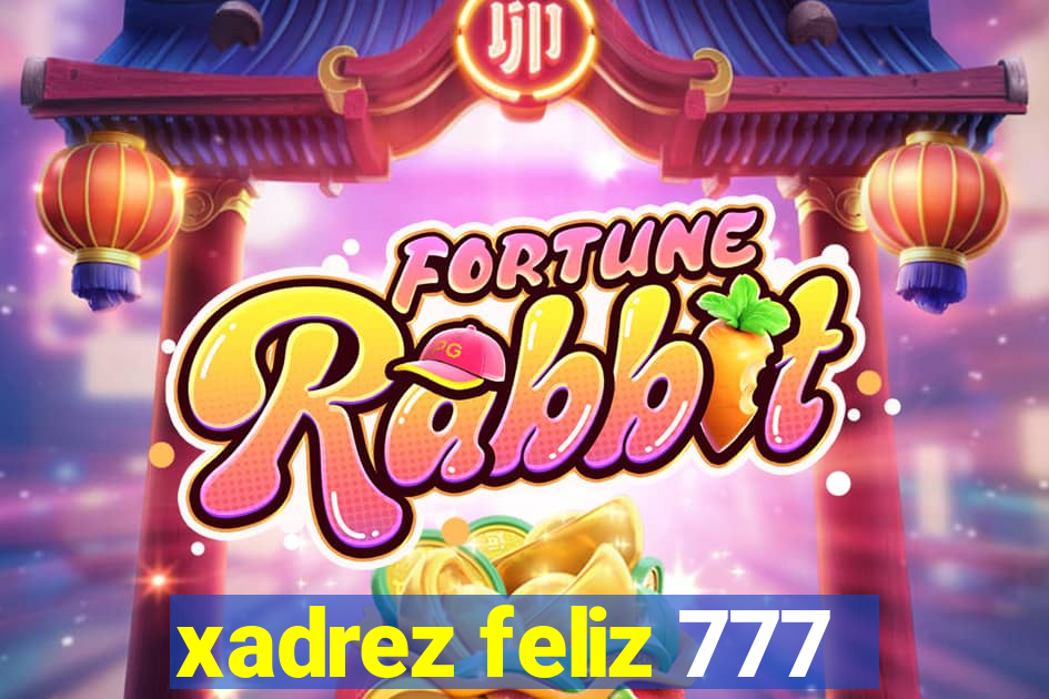 xadrez feliz 777